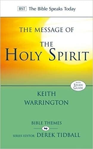 9781844743971: The Message of the Holy Spirit (The Bible Speaks Today Themes)