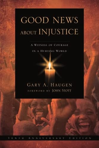 9781844744077: Good News About Injustice: 10th anniversary edition: A Witness Of Courage In A Hurting World