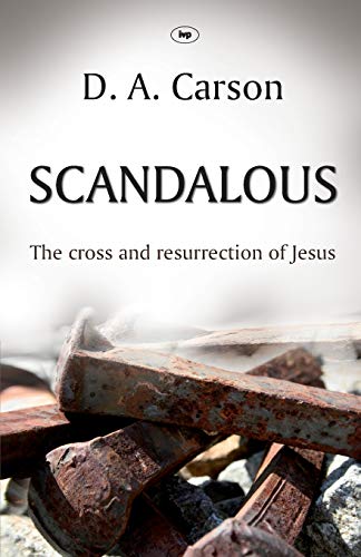 Beispielbild fr Scandalous: The Cross And Resurrection Of Jesus zum Verkauf von WorldofBooks