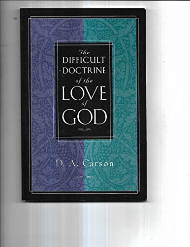 Beispielbild fr The Difficult Doctrine of the Love of God zum Verkauf von WorldofBooks