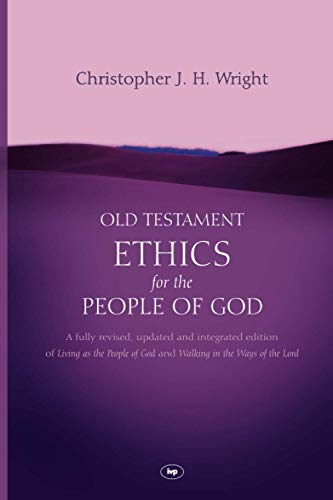Beispielbild fr Old Testament Ethics for the People of God zum Verkauf von WorldofBooks