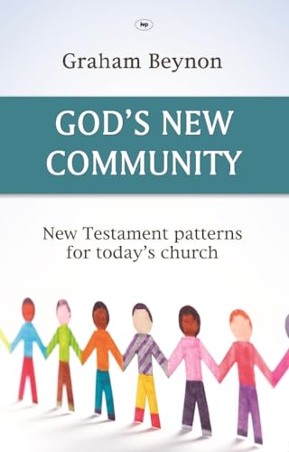 Stock image for God's New Community: New Testament Patterns For Today's Church for sale by GF Books, Inc.