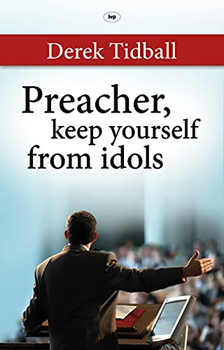 Beispielbild fr Preacher, Keep Yourself from Idols zum Verkauf von WorldofBooks