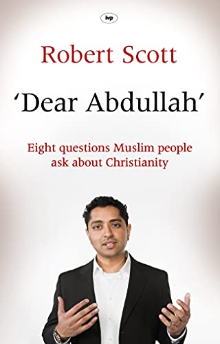 Beispielbild fr Dear Abdullah: Eight Questions Muslim People Ask About Christianity zum Verkauf von WorldofBooks