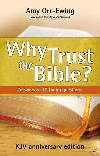 Beispielbild fr Why Trust the Bible? (KJV Anniversary Edition): Answers to 10 Tough Questions zum Verkauf von WorldofBooks