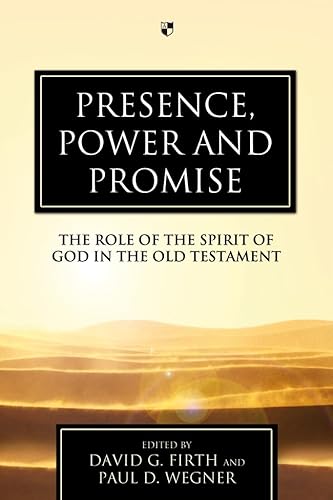 Beispielbild fr Presence, Power and Promise: The Role Of The Spirit Of God In The Old Testament zum Verkauf von WorldofBooks