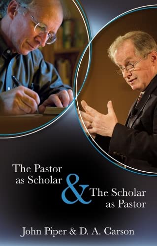 Imagen de archivo de The Pastor as Scholar and the Scholar as Pastor: Reflections On Life And Ministry a la venta por WorldofBooks