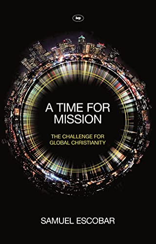 Stock image for Time for Mission (Re-issue): The Challenge For Global Christianity for sale by WorldofBooks