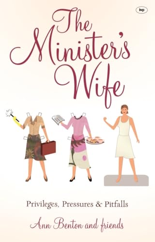 9781844745562: The Minister's Wife: Privileges, Pressures And Pitfalls