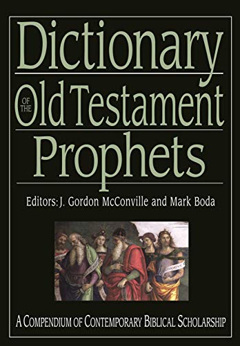 Imagen de archivo de Dictionary of the Old Testament: Prophets: A Compendium Of Contemporary Biblical Scholarship (Black Dictionaries) a la venta por WorldofBooks