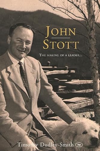 9781844745920: John Stott: The Making Of A Leader