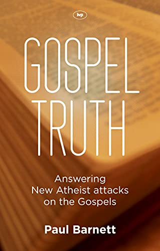 Beispielbild fr Gospel Truth: Answering New Atheist Attacks On The Gospels zum Verkauf von WorldofBooks