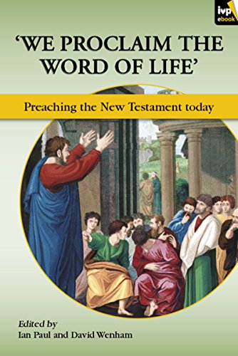 9781844746101: We Proclaim the Word of Life: Preaching the New Testament Today