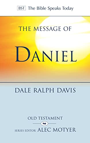 Stock image for The Message of Daniel: His Kingdom Cannot Fail (The Bible Speaks Today Old Testament) for sale by AwesomeBooks