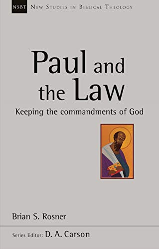 Beispielbild fr Paul and the Law: Keeping The Commandments Of God (New Studies in Biblical Theology) zum Verkauf von WorldofBooks