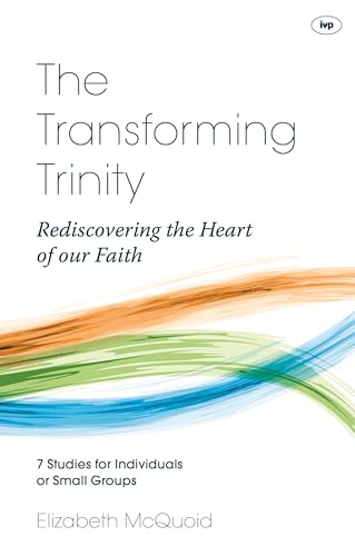 9781844749065: The Transforming Trinity - Study Guide: Rediscovering the Heart of Our Faith