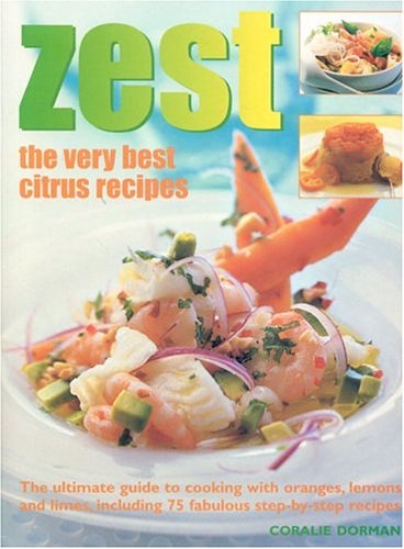 Beispielbild fr Zest: the Very Best Citrus Recipes: The Very Best Citrus Recipes zum Verkauf von WorldofBooks