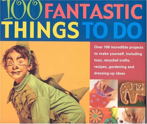 100 Fantastic Things to Do (9781844760169) by Elliot, Marion