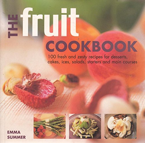 Beispielbild fr The Fruit Cookbook zum Verkauf von AwesomeBooks