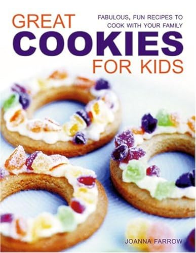 Stock image for Great Cookies for Kids : Fabulous, Fun Recipes to Cook with Your Family for sale by Better World Books