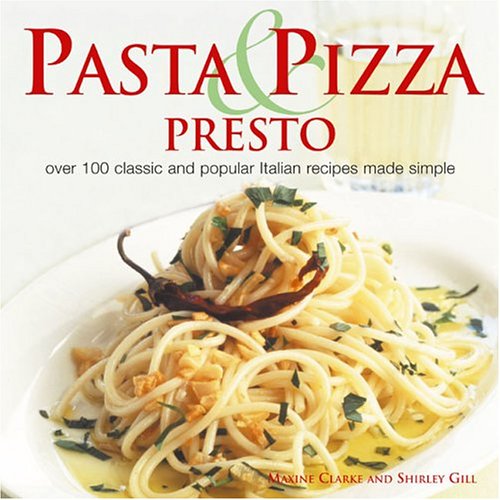 9781844760497: Pasta & Pizza Presto