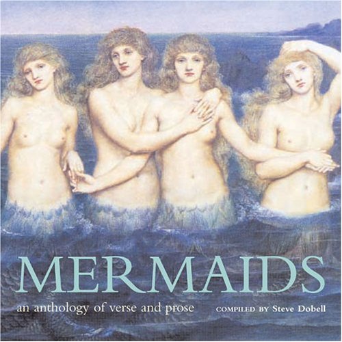 9781844760565: Mermaids: An Anthology Of Verse And Prose