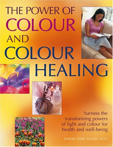 Beispielbild fr The Power of Colour and Colour Healing zum Verkauf von WorldofBooks