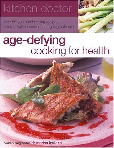 9781844760695: Age-defying Cooking for Health (Kitchen Doctor)