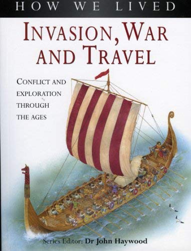 Imagen de archivo de Invasion, Conquest and War (How We Lived S.) a la venta por WorldofBooks