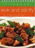 Flipcook: Wok & Stir-Fry: Over 140 healthy step-by-step recipes (9781844761012) by Doeser, Linda