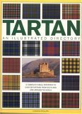 Tartan: An Illustrated Directory: A complete visual reference to over 330 tartans from Scotland and around the world (9781844761555) by Phillips, Charles