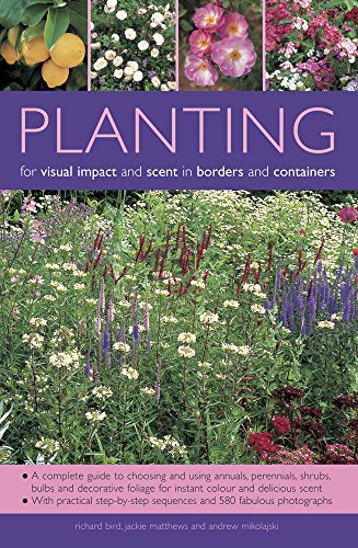 Stock image for Planting for Visual Impact & Scent in Borders & Containers for sale by Wonder Book