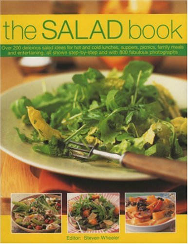 Beispielbild fr The Salad Book: Over 200 Delicious Salad Ideas for Hot and Cold Lunches, Suppers, Picnics, Family Meals and Entertaining, All Shown Step-By-Step and with 800 Fabulous Photographs zum Verkauf von WorldofBooks
