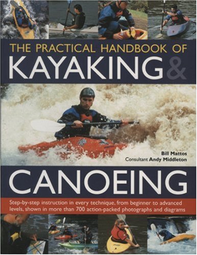 Beispielbild fr The Practical Handbook of Kayaking and Canoeing zum Verkauf von Better World Books