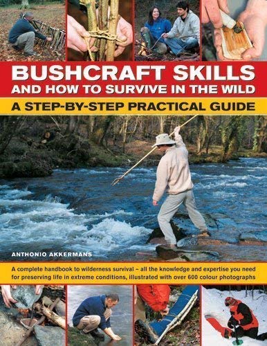 Imagen de archivo de Bushcraft Skills and How to Survive in the Wild: A Step-by-step Practical Guide a la venta por WorldofBooks