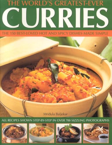 Beispielbild fr The World's Greatest-Ever Curries: All Recipes Shown Step-by-step in Over 700 Photographs zum Verkauf von WorldofBooks