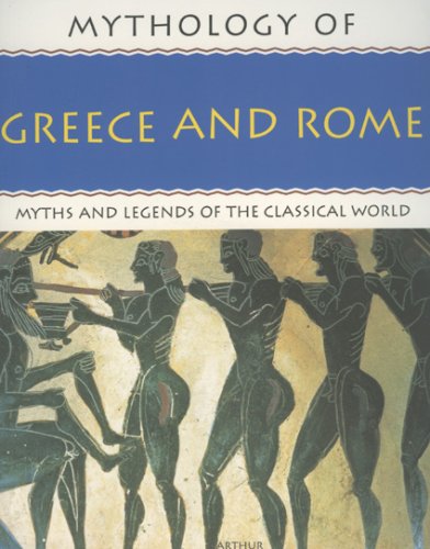 Beispielbild fr Mythology: Greece and Rome zum Verkauf von Half Price Books Inc.