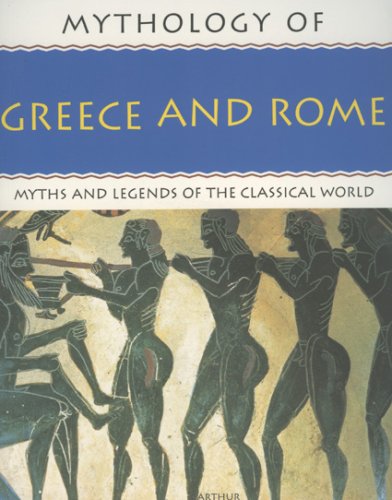 9781844763139: Mythology of Greece and Rome: Myths and Legends of the Classical World