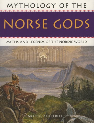 Stock image for Mythology of the Norse Gods : Myths and Legends of the Nordic World for sale by Better World Books
