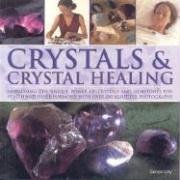 Stock image for Crystals & Crystal Healing: Harnessing the Unique Power of Crystals and Gemstones for Health and Inner Harmony, with Over 200 Beautiful Photograph for sale by ThriftBooks-Atlanta