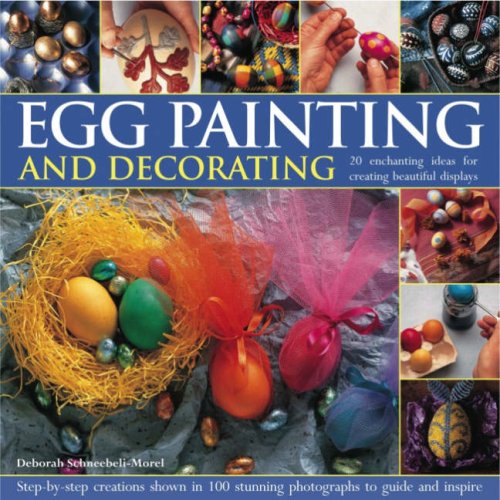Imagen de archivo de Egg Painting and Decorating : 20 Charming Ideas for Creating Beautiful Displays a la venta por Better World Books: West