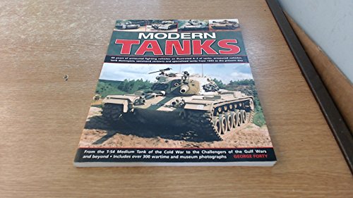 Stock image for Modern Tanks: 60 Years of Armoured Fighting Vehicles - An Illustrated A-Z Catalogue of Tanks, Armoured Vehicles, Tank Destroyers, Command Versions and Specialized Tanks from 1945 to the Present Day for sale by WorldofBooks