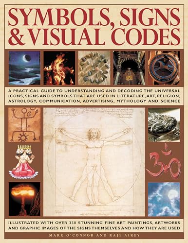 Beispielbild fr Symbols, Signs & Visual Codes: An Illustrated Encyclopedia of Cultural Signifiers & Graphic Icons: A comprehensive thematic analysis of the way . including fine art paintings, photographs zum Verkauf von HPB-Diamond