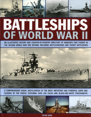 9781844763894: Battleships of World War II: An illustrated history and country-by-country directory of warships, including battlecruisers and pocket battleships, ... New Jersey, Iowa, Bismarck, Yamato, Richelieu