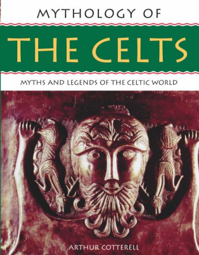 Stock image for Mythology of the Celts: Myths and Legends of the Celtic World (Mythology Of.) for sale by Y-Not-Books