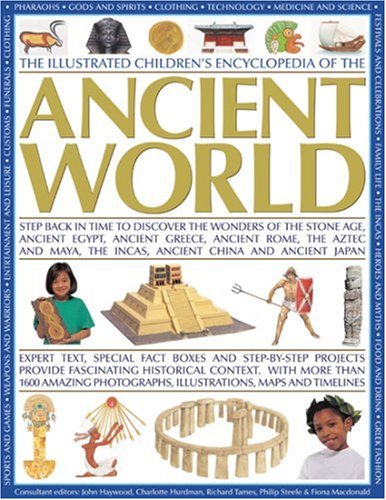 Imagen de archivo de The Illustrated Children's Encyclopedia of the Ancient World: Step back in time to discover the wonders of the Stone Age, Ancient Egypt, Ancient . and activities to bring the past to life a la venta por GF Books, Inc.