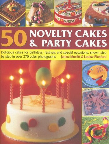 Beispielbild fr 50 Novelty Cakes and Party Cakes: Delicious Cakes for Birthdays, Festivals and Special Occasions, Shown Step-by-step in 270 Colour Photographs zum Verkauf von WorldofBooks