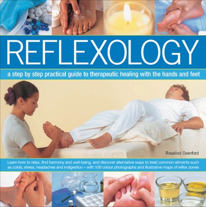 Stock image for Reflexology : A Step-by-Step Practical Guide to Therapeutic Healing with the Hands and Feet for sale by Better World Books