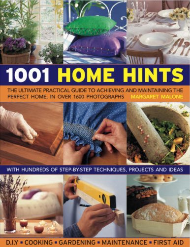 Beispielbild fr 1001 Home Hints : The Ultimate Practical Guide to Achieving and Maintaining the Perfect Home, in over 1750 Photographs zum Verkauf von Better World Books