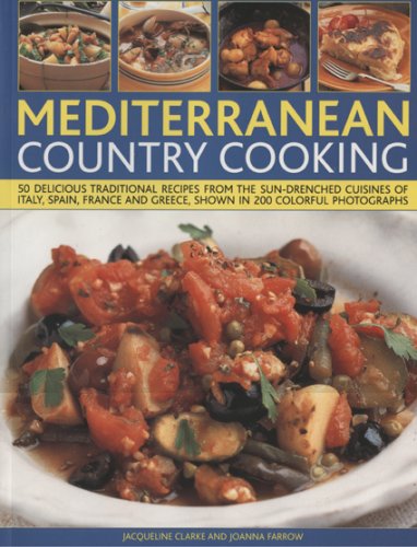 Mediterranean Country Cooking (9781844765119) by Farrow, Joanna; Clark, Jacqueline